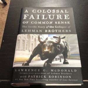 A Colossal Failure of Common Sense by McDonald and Robinson hardcover book